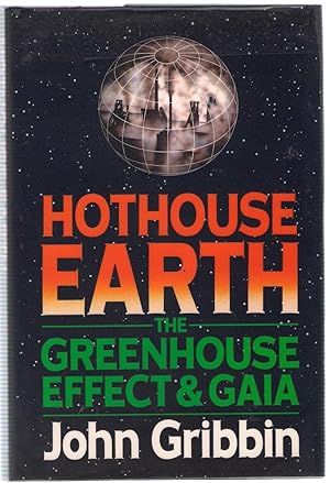 Seller image for Hothouse Earth : The Greenhouse Effect & Gaia for sale by Michael Moons Bookshop, PBFA