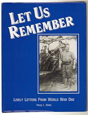 Let us Remember Lively Letters From World War One