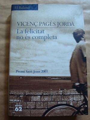 Seller image for La felicitat no s completa for sale by Llibres Capra