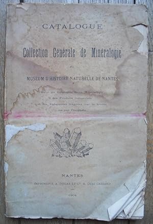 CATALOGUE de la COLLECTION GÉNÉRALE de MINÉRALOGIE du Muséum d'Histoire Naturelle de NANTES