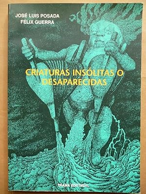 Imagen del vendedor de Criaturas Inslitas o Desaparecidas a la venta por Carmichael Alonso Libros