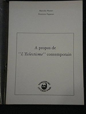 Seller image for A propos de 'L'Eclectisme' contemporain for sale by JLG_livres anciens et modernes