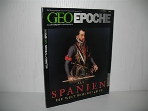 Als Spanien die Welt beherrschte. Geo Epoche: Nr. 31; Ausgabe ohne DVD;