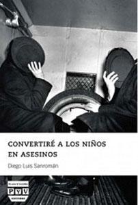 Imagen del vendedor de CONVERTIRE A LOS NIOS EN ASESINOS a la venta por KALAMO LIBROS, S.L.