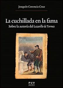 Seller image for LA CUCHILLADA EN LA FAMA: SOBRE LA AUTORIA DEL LAZARILLO DE TORMES for sale by KALAMO LIBROS, S.L.