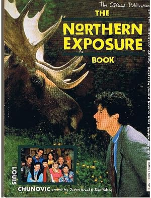 Bild des Verkufers fr NORTHERN EXPOSURE - The Northern Exposure Book : The Official Publication of the Television Series zum Verkauf von Sugen & Co.