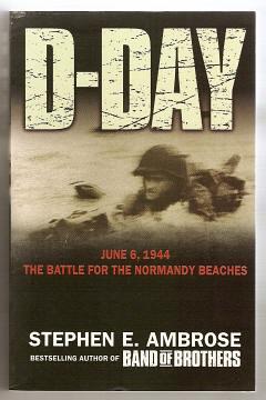 Seller image for D-DAY - June 6, 1944 The Climactic Battle of World War II for sale by A Book for all Reasons, PBFA & ibooknet