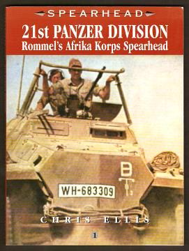 Imagen del vendedor de 21ST PANZER DIVISION - Rommel's Afrika Korps Spearhead a la venta por A Book for all Reasons, PBFA & ibooknet