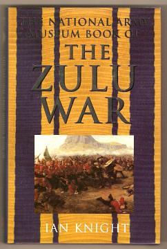 THE NATIONAL ARMY MUSEUM BOOK OF THE ZULU WAR