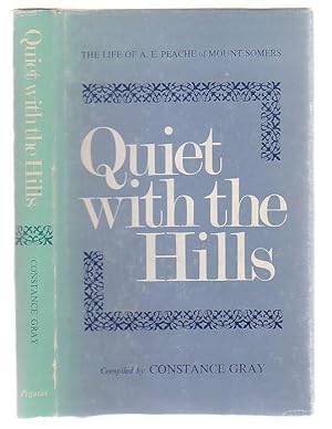 Seller image for Quiet With The Hills The Life Of Alfred Edward Peache Of Mount Somers for sale by Renaissance Books, ANZAAB / ILAB