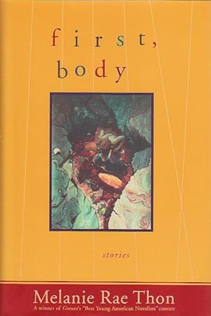 Seller image for FIRST, BODY: Stories. for sale by Bookfever, IOBA  (Volk & Iiams)