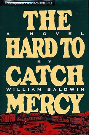 Seller image for THE HARD TO CATCH MERCY. for sale by Bookfever, IOBA  (Volk & Iiams)