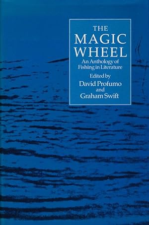 Image du vendeur pour The Magic Wheel An Anthology of Fishing in Literature mis en vente par Good Books In The Woods