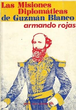 Seller image for Las misiones diplomticas de Guzmn Blanco for sale by SOSTIENE PEREIRA