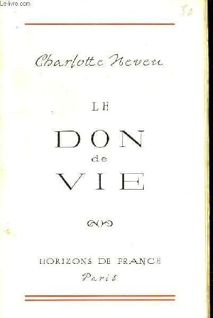 Imagen del vendedor de LE DON DE VIE. a la venta por Le-Livre