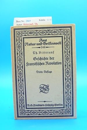 Bild des Verkufers fr Geschichte der franzsischen Revolution Sechs Vortrge von Theodor Bitterauf zum Verkauf von Buch- und Kunsthandlung Wilms Am Markt Wilms e.K.