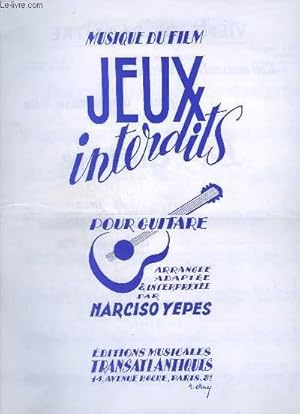 Bild des Verkufers fr MUSIQUE DU FILM JEUX INTERDITS POUR GUITARE - ROMANCE + SARABANDE + BOURREE + MENUET + CHANSON POPULAIRE + PEQUENO ESTUDIO. zum Verkauf von Le-Livre