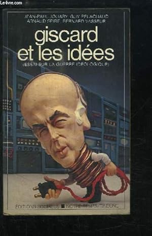 Image du vendeur pour Giscard et les ides (Essai sur la guerre idologique). mis en vente par Le-Livre