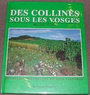 Bild des Verkufers fr Des collines sous les Vosges, richesses naturelles en pays vigneron. zum Verkauf von alphabets