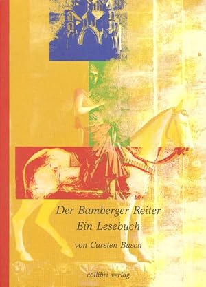 Bild des Verkufers fr Der Bamberger Reiter. Ein Lesebuch. zum Verkauf von Versandantiquariat Boller