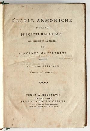 Regole armoniche o sieno precetti ragionati per apprender la musica. Seconda edizione corretta, e...