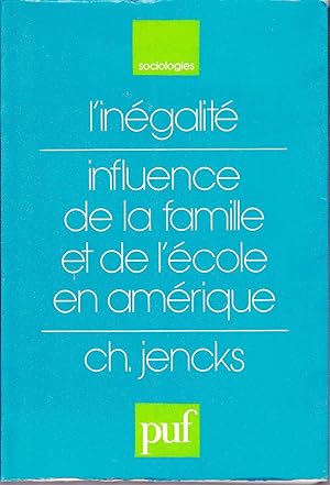 L'inégalité. Influence de la famille et de l'école en Amérique.