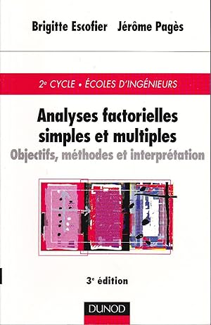 Analyses factorielles simples et multiples. Objectifs, méthodes et interprrétation. ( 3e ÉDITION)