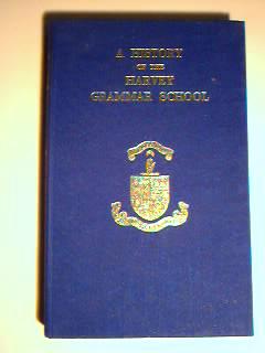 Seller image for A History of The Harvey Grammer School 1674-1962 for sale by best books