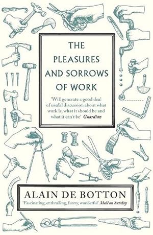 Bild des Verkufers fr The Pleasures and Sorrows of Work (Paperback) zum Verkauf von Grand Eagle Retail