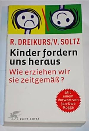 Kinder Fordern Uns Heraus. Wie Erziehen Wir Sie Zeitgemäß?