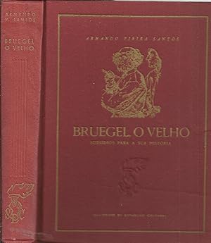 BRUEGEL, O VELHO. Subsídios Para a História da Pintura Flamenga