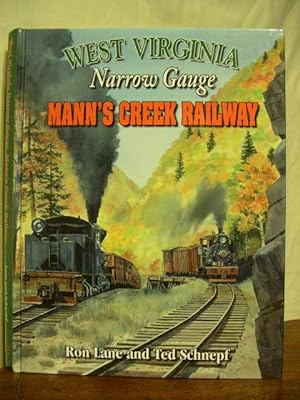 Immagine del venditore per WEST VIRGINIA NARROW GAUGE MANN'S CREEK RAILWAY venduto da Robert Gavora, Fine & Rare Books, ABAA