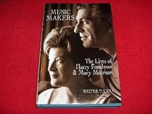 Music Makers : The Lives of Harry Freedman and Mary Morrison