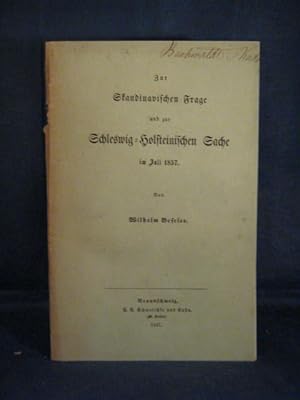 Zur Skandinavischen Frage und zur Schleswig-Holsteinischen Sache im Juli 1857.