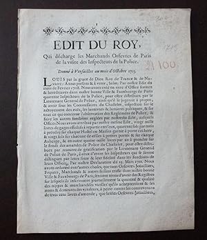 Edit du Roy qui décharge les Marchands Orfevres de Paris de la visite des Inspecteurs de la Polic...