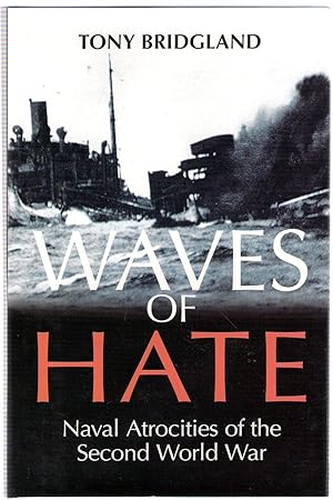 Bild des Verkufers fr Waves of Hate : Naval Atrocities of the Second World War zum Verkauf von Michael Moons Bookshop, PBFA