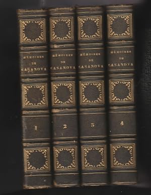 Memoirs De Jacques Casanova De Seingalt, Ecrits Par Lui-Meme. Complete in Four Volumes.