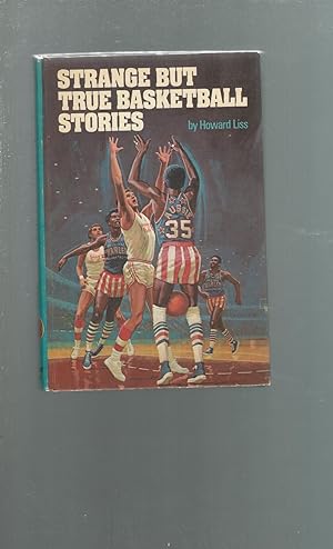 Seller image for Strange But True Basketball Stories (Pro Basketball Library Series, #6) for sale by Dorley House Books, Inc.