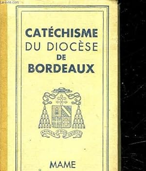 Seller image for CATECHISME A L'USAGE DES DIOCESES DE FRANCE PUBLIE POUR LE DIOCESE DE BORDEAUX for sale by Le-Livre