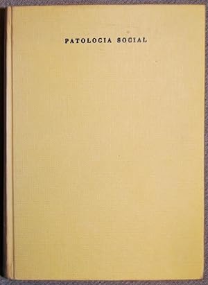 Imagen del vendedor de PATOLOGIA SOCIAL. (Obra pstuma escrita en los ltimos aos de su vida) a la venta por Fbula Libros (Librera Jimnez-Bravo)