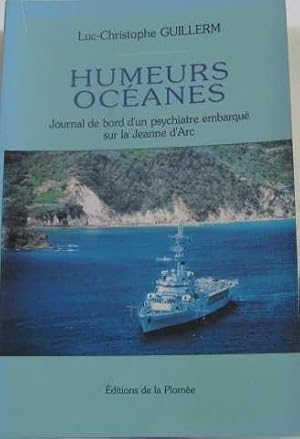 Bild des Verkufers fr Humeurs ocanes : Journal de bord d'un psychiatre embarqu sur la Jeanne d'Arc zum Verkauf von crealivres