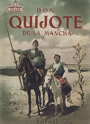 DON QUIJOTE DE LA MANCHA - Director: Rafael Gil - Actores: Rafael Rivelles, Juan Calvo .