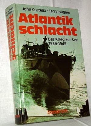 Atlantikschlacht. Der Krieg zur See 1939-1945.