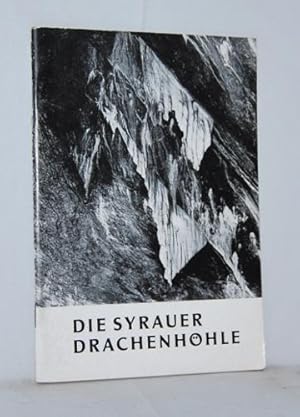 Die Syrauer Drachenhöhle. 500 Jahre Drachenhöhle Syrau.