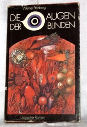 Die Augen der Blinden. Utopischer Roman.