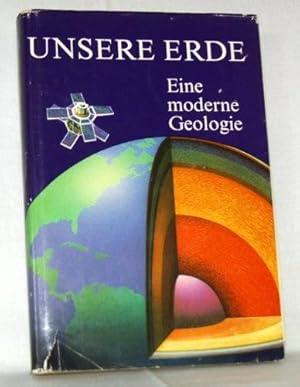 Unsere Erde. Eine moderne Geologie.