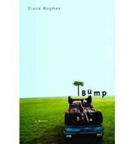 Imagen del vendedor de Bump: A Novel a la venta por Monroe Street Books