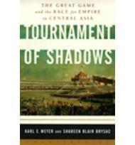 Immagine del venditore per Tournament of Shadows : The Great Game and the Race for Empire in Central Asia venduto da Monroe Street Books