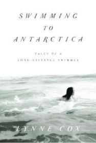 Immagine del venditore per Swimming to Antarctica: Tales of a Long-Distance Swimmer (Alex Awards venduto da Monroe Street Books