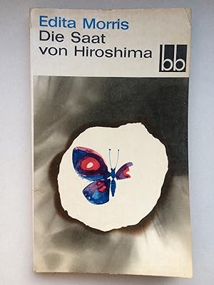 Die Saat von Hiroshima. Roman (OT The SEEDS.)